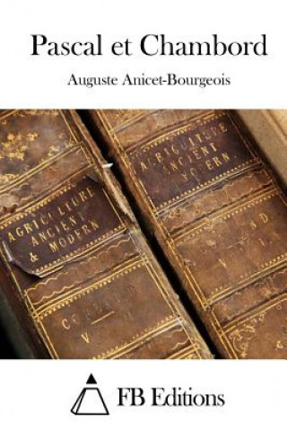Kniha Pascal et Chambord Auguste Anicet-Bourgeois