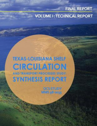Knjiga Texas-Louisiana Shelf Circulation and Transport Processes Study: Synthesis Report Volume 1: Technical Report U S Department of the Interior