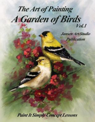 Carte A Garden of Birds: Paint It Simply Concept Lessons David Jansen
