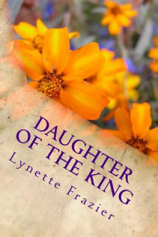 Kniha Daughter Of The King Lynette Frazier