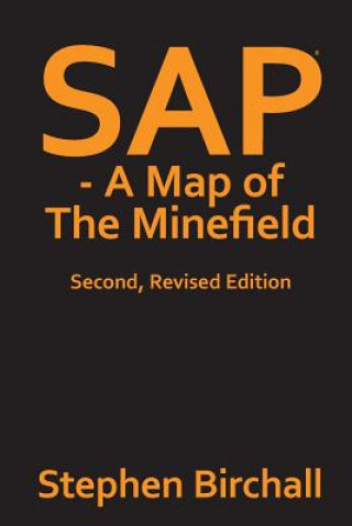 Knjiga SAP - A Map of the Minefield: 2nd, revised Edition Stephen Birchall