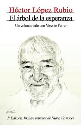 Книга El árbol de la esperanza. Un voluntariado con Vicente Ferrer Hector Lopez Rubio