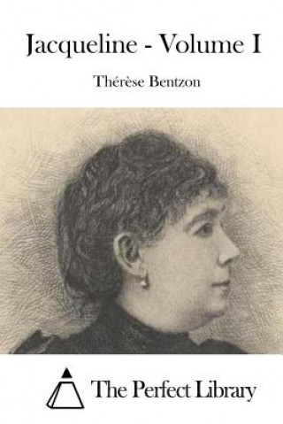 Carte Jacqueline - Volume I Therese Bentzon