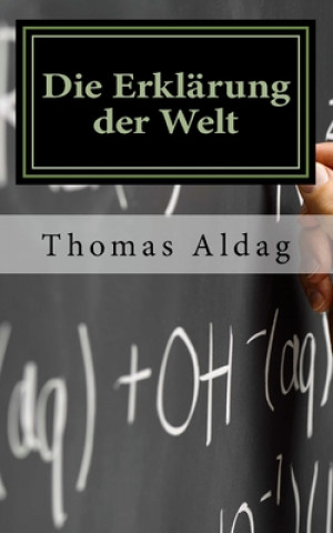 Книга Die Erklärung der Welt Thomas Aldag