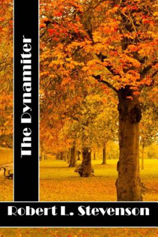 Knjiga The Dynamiter: (Robert Louis Stevenson Classics Collection) Robert Louis Stevenson