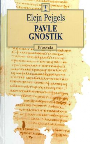 Kniha Pavle Gnostik Elejn Pejgels