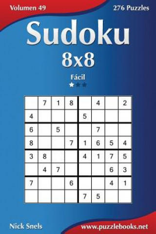 Livre Sudoku 8x8 - Fácil - Volumen 49 - 276 Puzzles Nick Snels