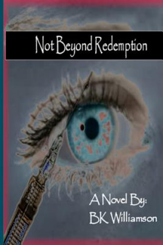 Buch Not Beyond Redemption MR B K Williamson