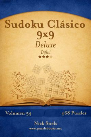 Książka Sudoku Clásico 9x9 Deluxe - Difícil - Volumen 54 - 468 Puzzles Nick Snels