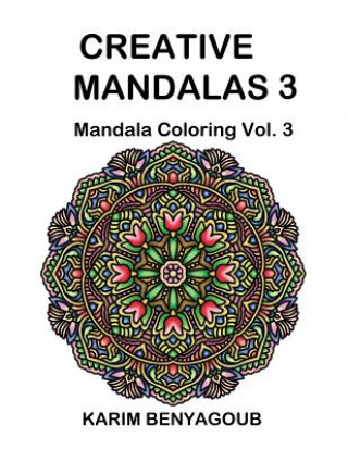 Buch Creative Mandalas 3: Mandala Coloring Karim Benyagoub