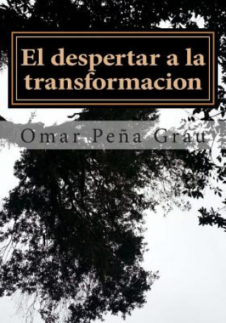 Livre El despertar a la transformacion Omar Pena Grau