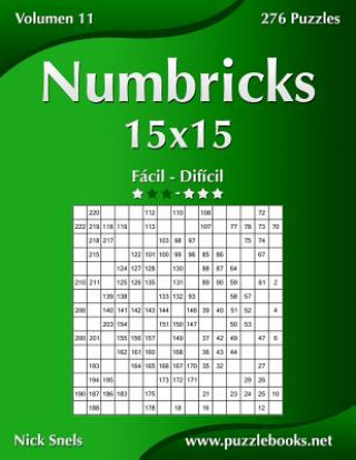 Książka Numbricks 15x15 - De Facil a Dificil - Volumen 11 - 276 Puzzles Nick Snels