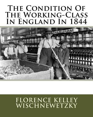 Kniha The Condition Of The Working-Class In England In 1844 MS Florence Kelley Wischnewetzky