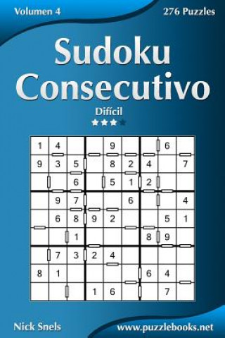 Книга Sudoku Consecutivo - Difícil - Volumen 4 - 276 Puzzles Nick Snels