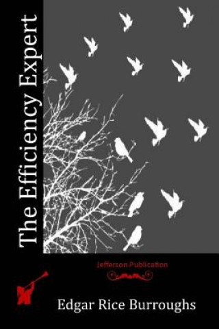 Knjiga The Efficiency Expert Edgar Rice Burroughs