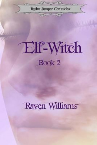 Könyv Elf-Witch Raven Williams