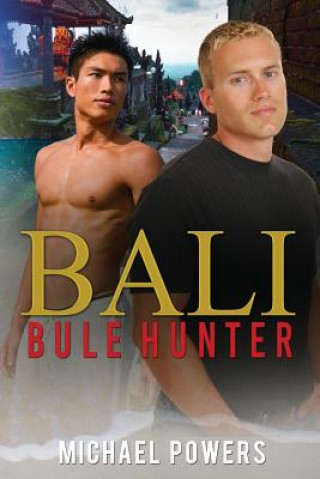 Knjiga Bali Bule Hunter Michael Powers