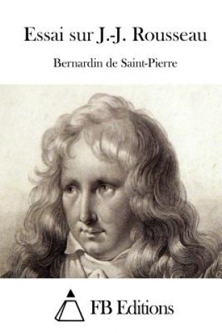 Carte Essai sur J.-J. Rousseau Henri Bernardin De Saint-Pierre