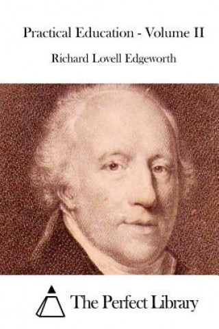 Knjiga Practical Education - Volume II Richard Lovell Edgeworth