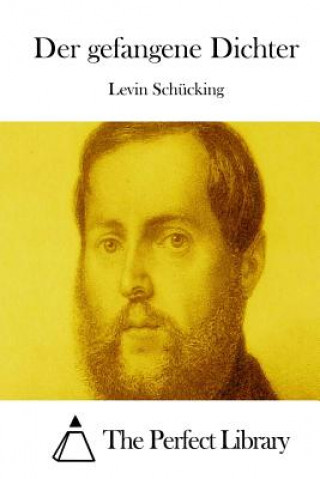 Book Der gefangene Dichter Levin Schucking