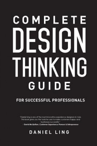 Libro Complete Design Thinking Guide for Successful Professionals Daniel Ling