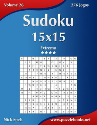 Carte Sudoku 15x15 - Extremo - Volume 26 - 276 Jogos Nick Snels
