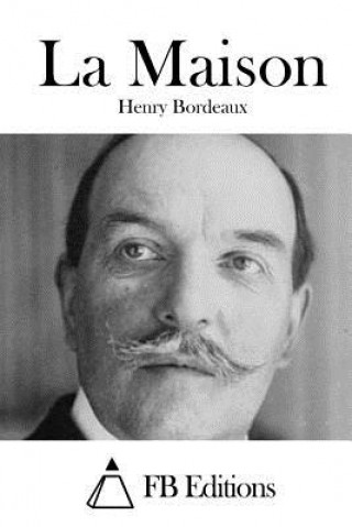 Knjiga La Maison Henry Bordeaux