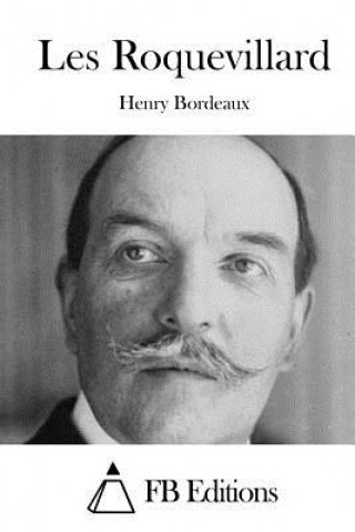 Kniha Les Roquevillard Henry Bordeaux