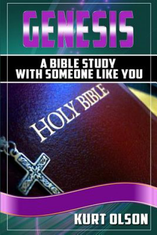 Book Genesis: A Bible Study With Someone Like You Kurt Olson