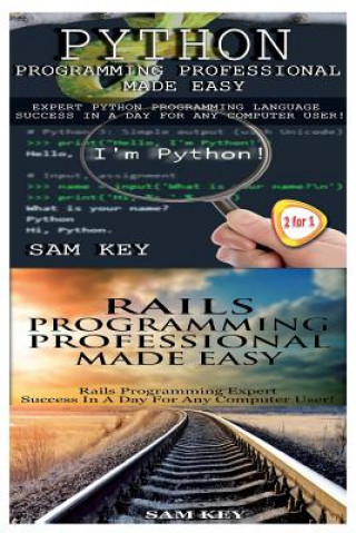 Книга Python Programming Professional Made Easy & Rails Programming Professional Made Easy Sam Key