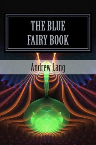 Könyv The Blue Fairy Book Andrew Lang