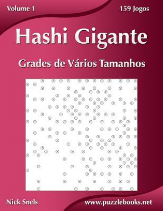 Kniha Hashi Gigante Grades de Varios Tamanhos - Volume 1 - 159 Jogos Nick Snels