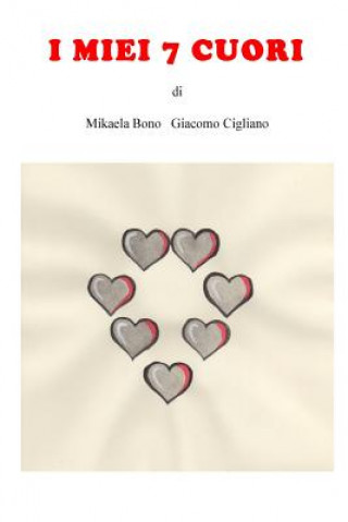 Книга I miei sette cuori Mikaela Bono