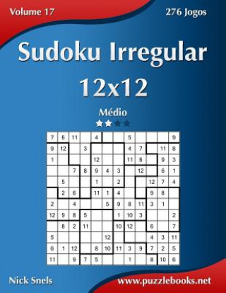 Kniha Sudoku Irregular 12x12 - Medio - Volume 17 - 276 Jogos Nick Snels