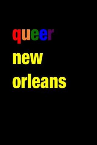 Livre Queer New Orleans Paul Oswell