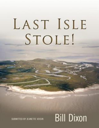 Book Last Isle Stole! Bill Dixon