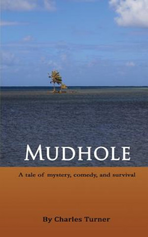 Knjiga Mudhole Charles Turner