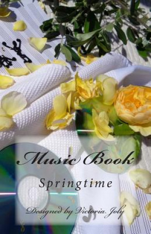 Knjiga Music Book: Springtime Victoria Joly