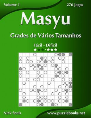 Kniha Masyu Grades de Varios Tamanhos - Facil ao Dificil - Volume 1 - 276 Jogos Nick Snels