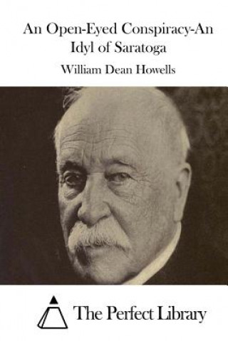 Książka An Open-Eyed Conspiracy-An Idyl of Saratoga William Dean Howells