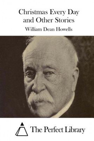 Kniha Christmas Every Day and Other Stories William Dean Howells