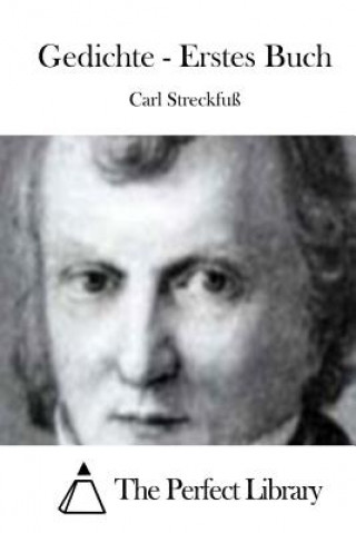 Kniha Gedichte - Erstes Buch Carl Streckfuss
