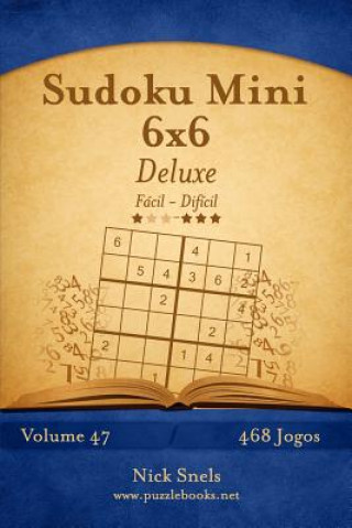 Kniha Sudoku Mini 6x6 Deluxe - Fácil ao Difícil - Volume 47 - 468 Jogos Nick Snels