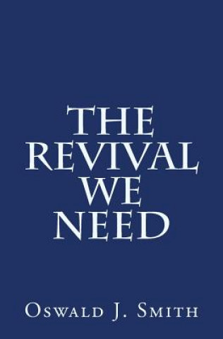 Βιβλίο The Revival We Need Oswald J Smith