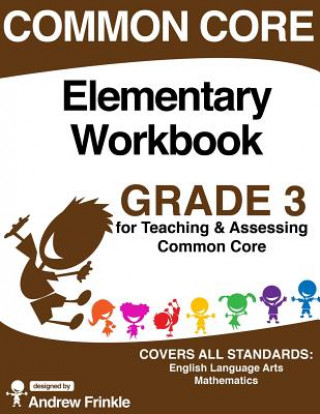 Könyv Common Core Elementary Workbook Grade 3 Andrew Frinkle