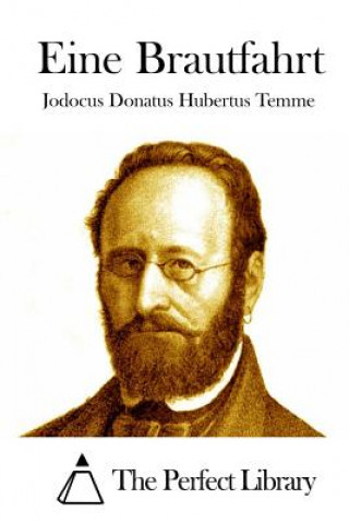 Buch Eine Brautfahrt Jodocus Donatus Hubertus Temme