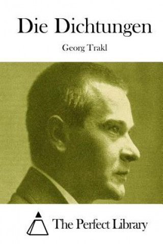Kniha Die Dichtungen Georg Trakl