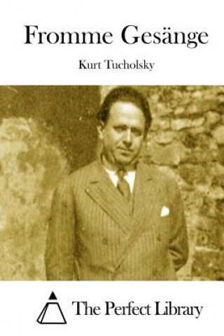 Kniha Fromme Gesänge Kurt Tucholsky