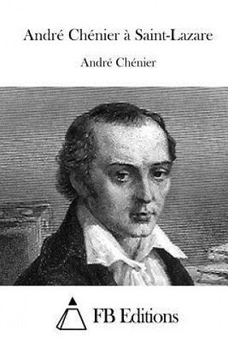 Knjiga André Chénier ? Saint-Lazare Andre Chenier