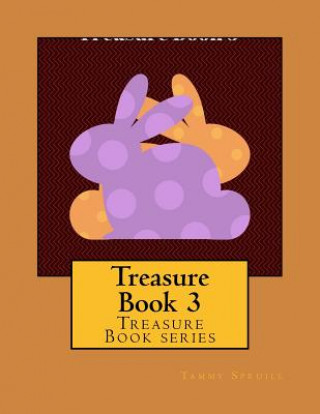 Knjiga Treasure Book 3 Tammy Spruill